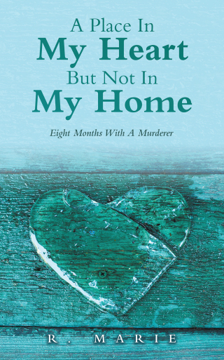 Omslagafbeelding: A Place In My Heart But Not In My Home 9798765259382