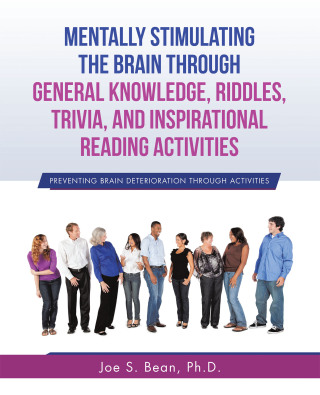 Cover image: Mentally Stimulating the Brain Through General Knowledge, Riddles, Trivia, And Inspirational Reading Activities 9798765265680