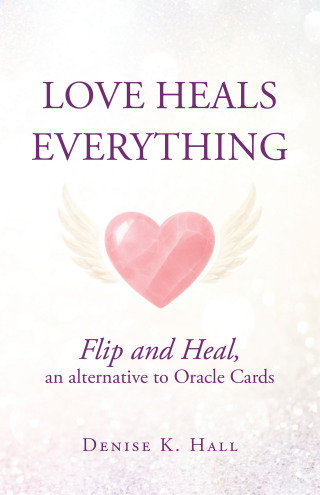 Imagen de portada: Love Heals Everything 9798765269510