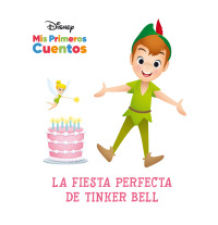 Cover image: Disney Mis Primeros Cuentos: La fiesta perfecta de Tinker Bell (Disney My First Stories: Tinker Bell's Best Birthday Party) 1st edition 9798765400029