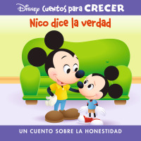 Imagen de portada: Disney Cuentos para Crecer: Nico dice la verdad: un cuento sobre la honestidad (Disney Growing Up Stories: Morty Tells The Truth: A Story About Honesty) 1st edition 9798765400104