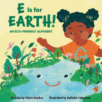 Cover image: E Is for Earth!: An Eco-Friendly Alphabet 1st edition 9798765403037