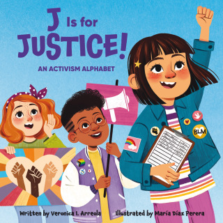 Imagen de portada: J Is for Justice!: An Activism Alphabet 1st edition 9798765403044