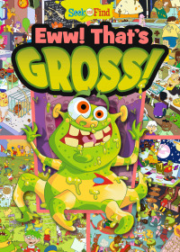 Cover image: Eww! That's Gross!: Seek and Find Read-Along 1st edition 9798765403440