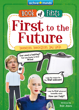 Cover image: First to the Future: Inventors, Innovators, and Ideas 1st edition 9798765407202