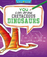 Cover image: You Can Draw Cretaceous Dinosaurs 1st edition 9798765403396