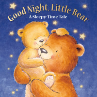 Cover image: Good Night, Little Bear: A Sleepy-Time Tale Read-Along 1st edition 9798765407325