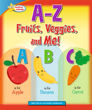 Cover image: A–Z Fruits, Veggies, and Me! Read-Along 1st edition 9798765409985