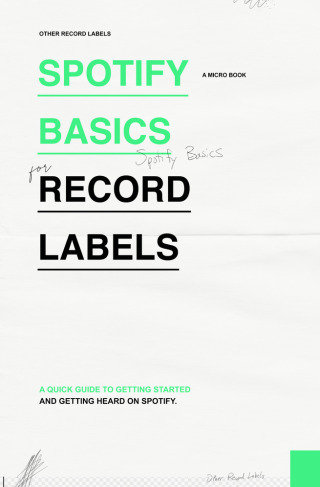 Omslagafbeelding: Spotify Basics for Record Labels 1st edition 9798812400705