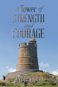 Omslagafbeelding: A Tower of Strength and Courage 9798823001298