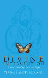 Cover image: Divine Intervention: A Story of Healing, Love, and Hope 9798823003704