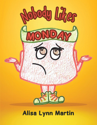 Cover image: Nobody Likes Monday 9798823004435