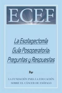 Cover image: La Esofagectomía Guía Posoperatoria: Preguntas Y Respuestas 9798823005586