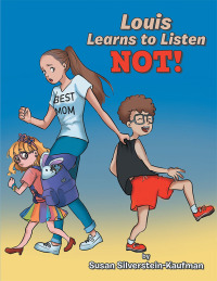 Imagen de portada: Louis Learns to Listen         Not! 9798823006729