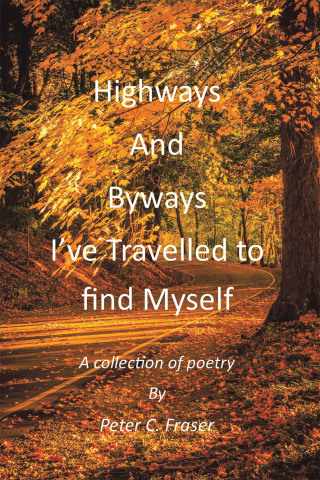 Imagen de portada: Highways and Byways, I’ve Travelled to Find Myself 9798823007665