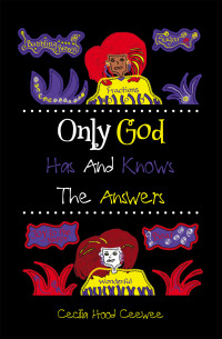 Imagen de portada: Only God Has And Knows The Answers 9798823008471