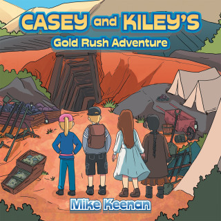Cover image: Casey and Kiley’s Gold Rush Adventure 9798823008969