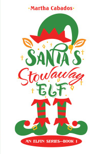 Imagen de portada: Santa’s Stowaway Elf 9798823009409