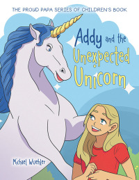 Imagen de portada: Addy and the Unexpected Unicorn 9798823009829