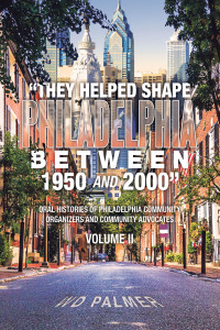 Cover image: “They Helped Shape Philadelphia between 1950 and 2000” 9798823010887