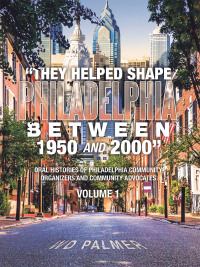 Imagen de portada: “They Helped Shape Philadelphia   between 1950 and 2000” 9798823010832