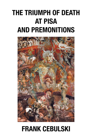 Cover image: The Triumph of Death at Pisa and Premonitions 9798823012362