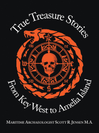 Titelbild: True Treasure Stories From   Key West to Amelia Island 9798823012928