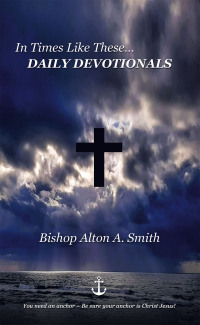Cover image: In Times Like These… DAILY DEVOTIONALS 9798823013123