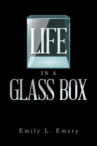 Cover image: Life in a Glass Box 9798823013499