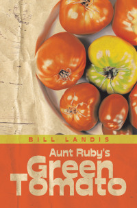 Cover image: Aunt Ruby's Green Tomato 9798823013826