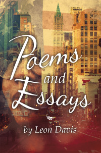 Cover image: Poems and Essays by Leon Davis 9798823016384