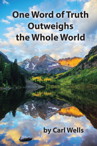 Cover image: One Word of Truth Outweighs the Whole World 9798823017381