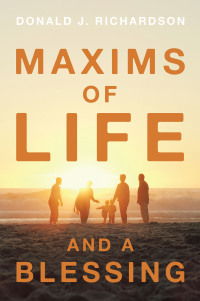 Cover image: Maxims of Life  and  A Blessing 9798823017626