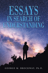 Cover image: ESSAYS IN    SEARCH   OF  UNDERSTANDING 9798823017800