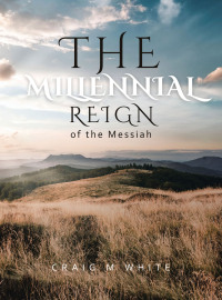 Imagen de portada: The Millennial Reign of the Messiah 9798823019378