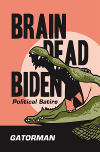 Cover image: Brain Dead Biden 9798823021272