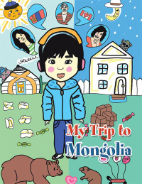 Cover image: MY TRIP TO MONGOLIA 9798823021623