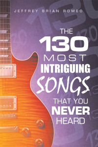 Cover image: The 130 Most Intriguing Songs That You Never Heard 9798823021715