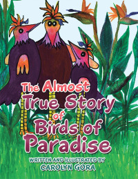 Omslagafbeelding: The Almost True Story of Birds of Paradise 9798823021906