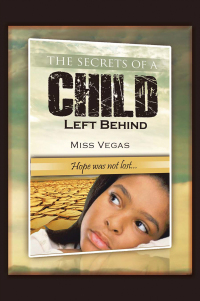 Cover image: The Secrets of A Child Left Behind 9798823022491