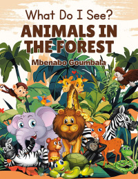 Imagen de portada: What Do I See? Animals in the Forest 9798823022538