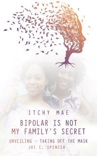 Cover image: Bipolar is Not My Family's Secret 9798823026642