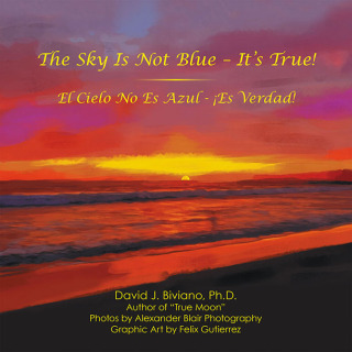 Cover image: The Sky Is Not Blue – It's True! 9798823027878