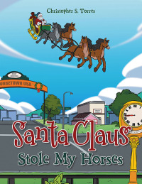 Cover image: Santa Claus Stole My Horses 9798823028820