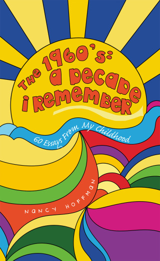 Cover image: THE 1960’s: A DECADE I REMEMBER 9798823029117