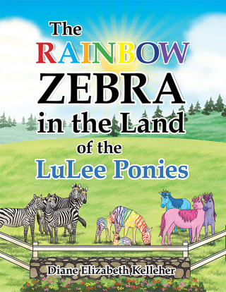 Cover image: The Rainbow Zebra in the Land of the LuLee Ponies 9798823029254