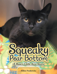 Cover image: Squeaky Pear Bottom (A Ryan’s Little Acre Story) 9798823031479