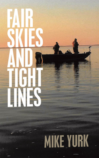 Cover image: Fair Skies And Tight Lines 9798823032186