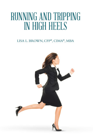 Cover image: Running and Tripping in High Heels 9798823033077