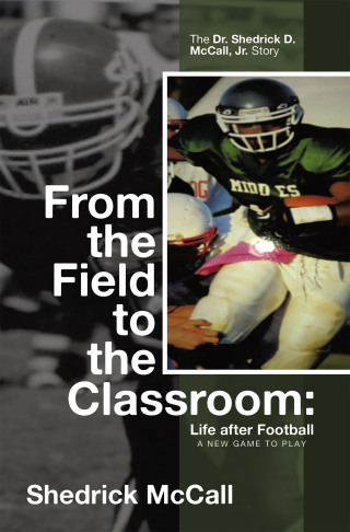Cover image: From the Field to the Classroom: Life after Football a New Game to Play 9798823033404